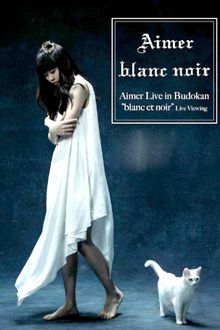 Aimer Live in Budokan "blanc et noir"