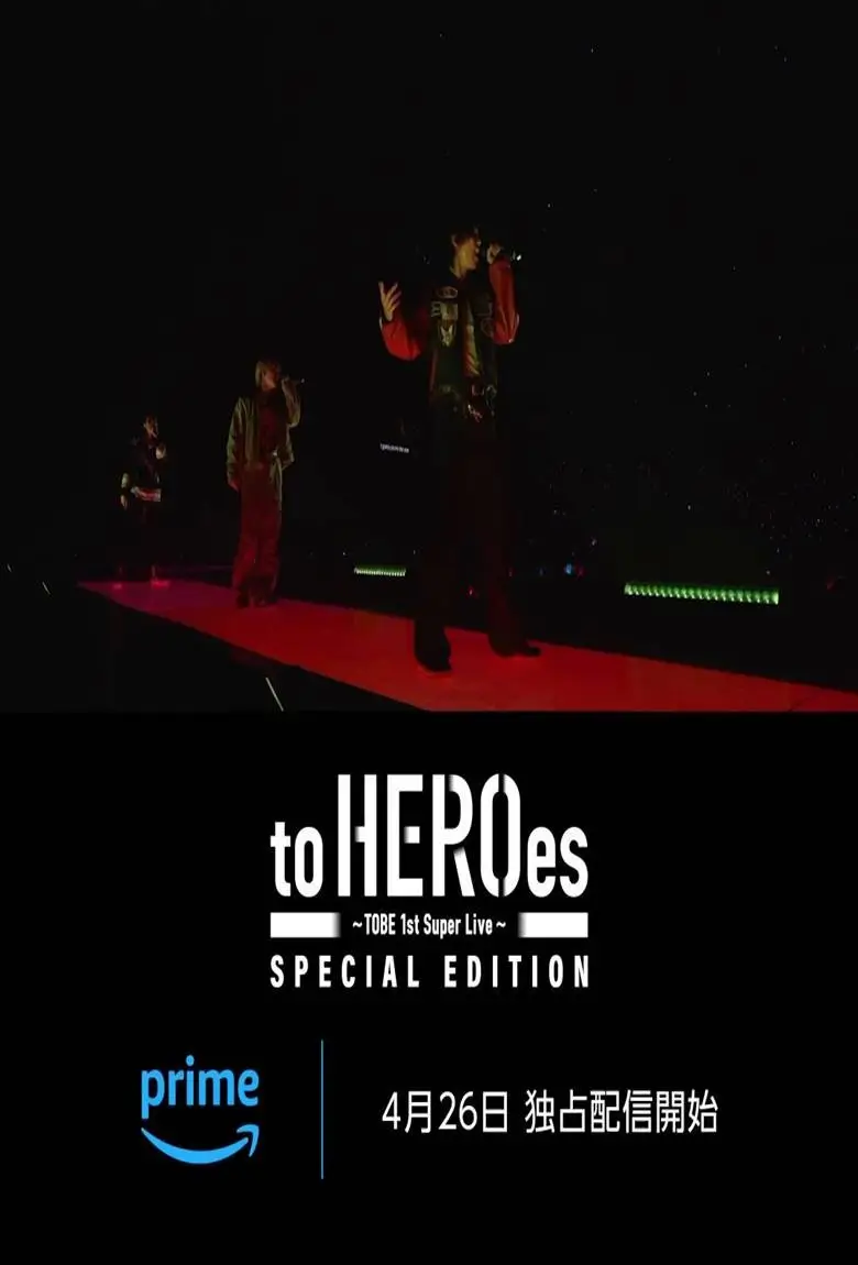 to HEROes 〜TOBE 1st Super Live〜 SPECIAL EDITION