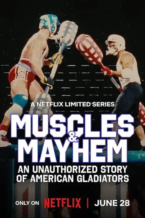 Muscles & Mayhem: An Unauthorized Story of American Gladiators  อเมริกัน แกลดิเอเตอร์ ฉบับไม่เป็นทางการ