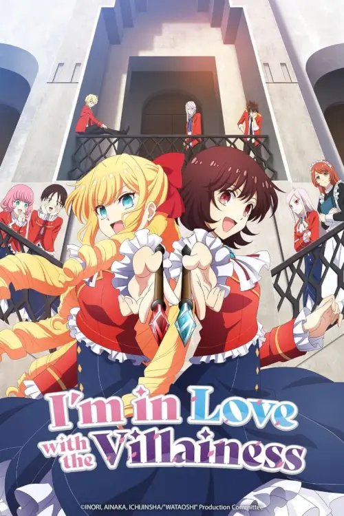 I'm in Love with the Villainess (Watashi no Oshi wa Akuyaku Reijou) : ทำไงดีเกมนี้นางร้ายน่ารัก