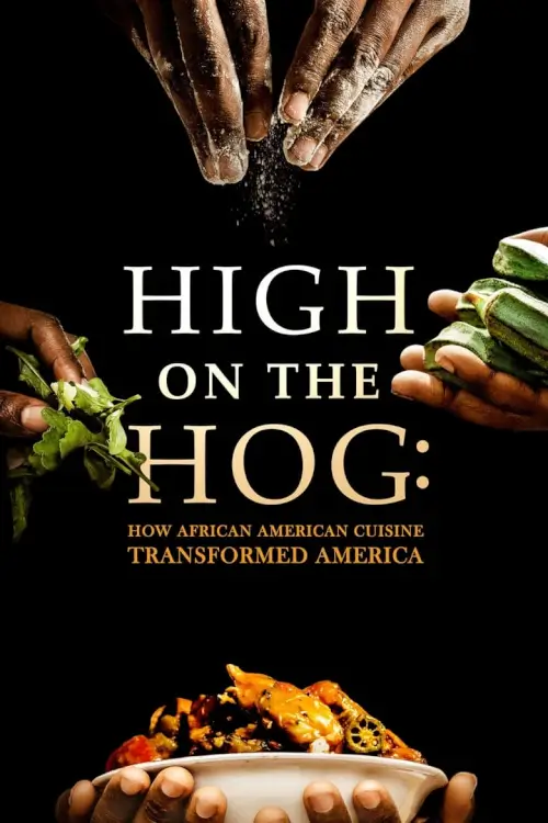 High on the Hog: อาหารแอฟริกันอเมริกันพลิกโฉมอเมริกา