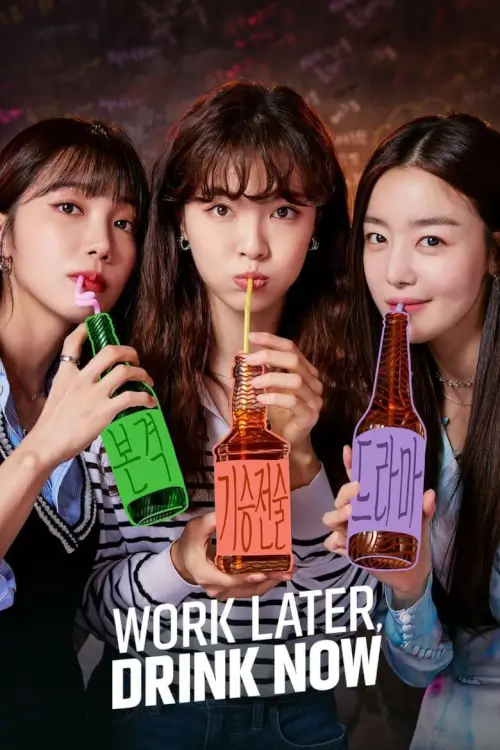 Work Later, Drink Now (술꾼도시여자들) : ดื่มให้สุด แล้วหยุดงาน