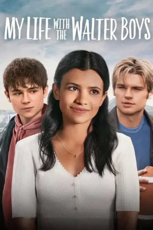 My Life with the Walter Boys : สาวน้อยกับหนุ่มๆ บ้านวอลเตอร์