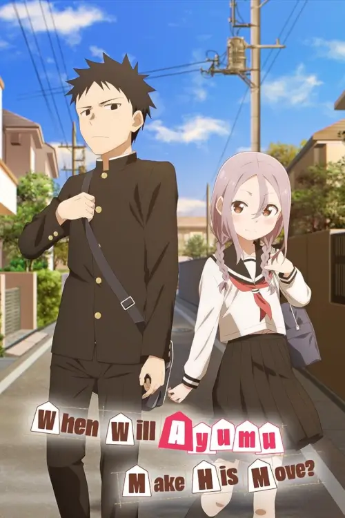 When Will Ayumu Make His Move? (それでも歩は寄せてくる) : ขอรุกเข้าไปใกล้ ๆ ใจเธอ