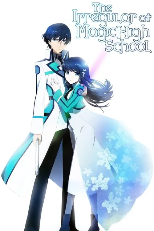 The Irregular at Magic High School (Mahouka Koukou no Rettousei) : พี่น้องปริศนาโรงเรียนมหาเวท