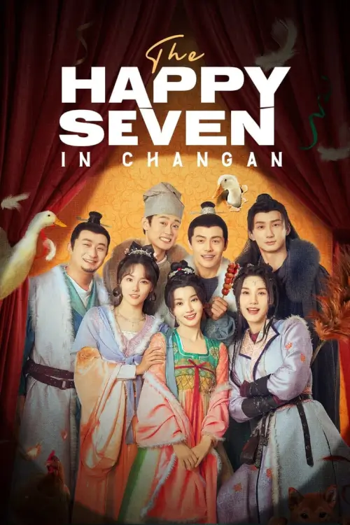 The Happy Seven in Changan (2024) อลวนเมืองฉางเล่อ