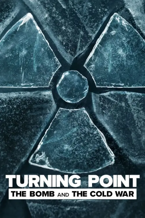 Turning Point: The Bomb and the Cold War | จุดเปลี่ยน: ระเบิดและสงครามเย็น