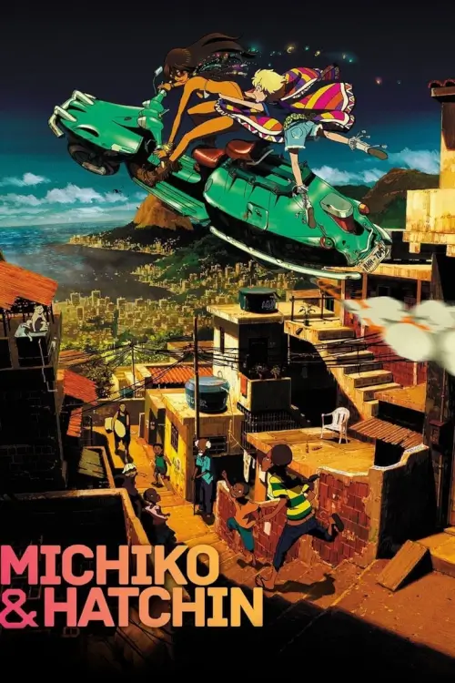 Michiko & Hatchin (ミチコとハッチン)