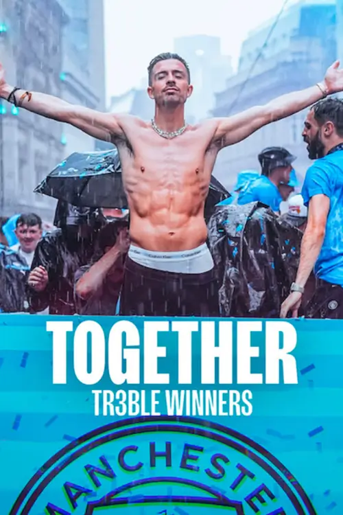 Together: Treble Winners | กว่าจะเป็นแชมป์เทรเบิล