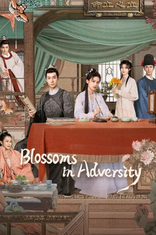 Blossoms in Adversity ฮวาจื่อ บุปผาเทียมเพชร