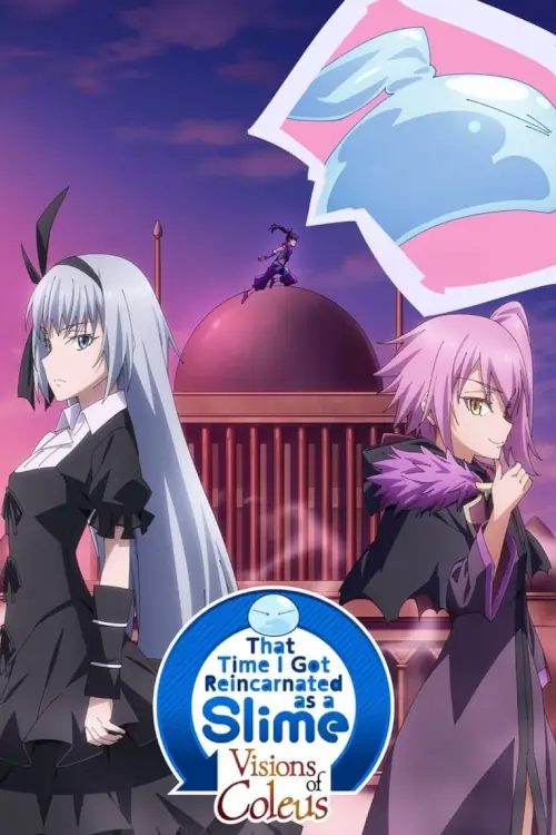 That Time I Got Reincarnated as a Slime: Visions of Coleus : เกิดใหม่ทั้งทีก็เป็นสไลม์ไปซะแล้ว ฝันแห่งโคลีอัส