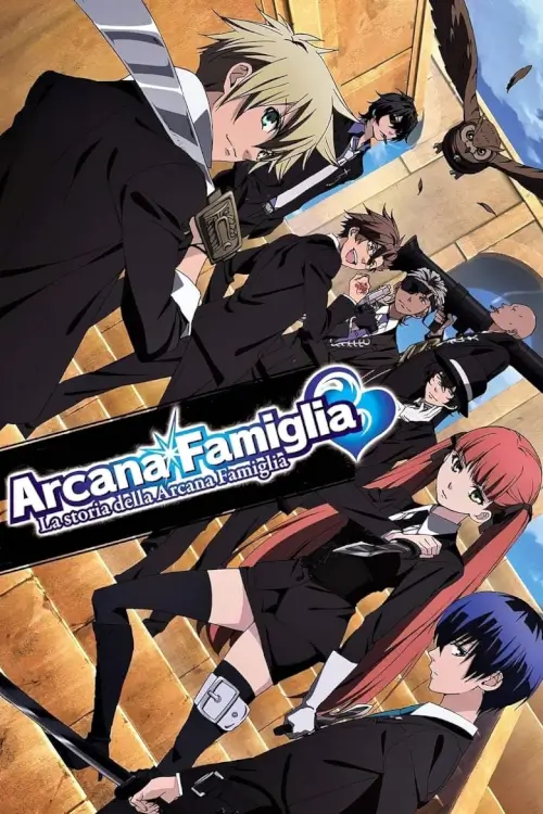 La Storia della Arcana Famiglia (アルカナ・ファミリア) : มาเฟียมนตรา มือปราบกำราบหัวใจ