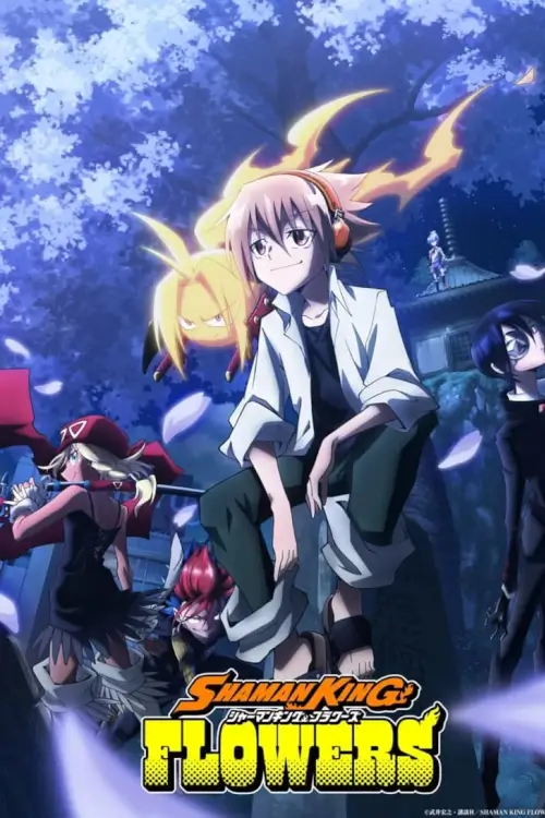Shaman King: Flowers | ราชันย์แห่งภูต: ดอกไม้ผลิบาน