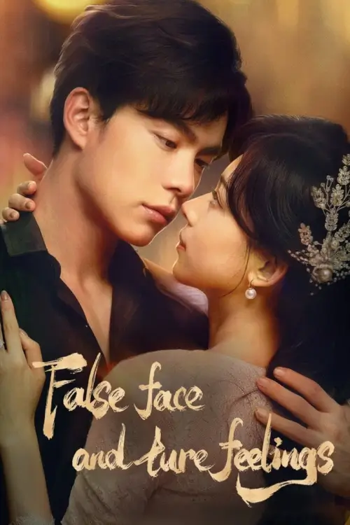 False Face and True Feelings (2024) รักแท้ใต้หน้ากาก