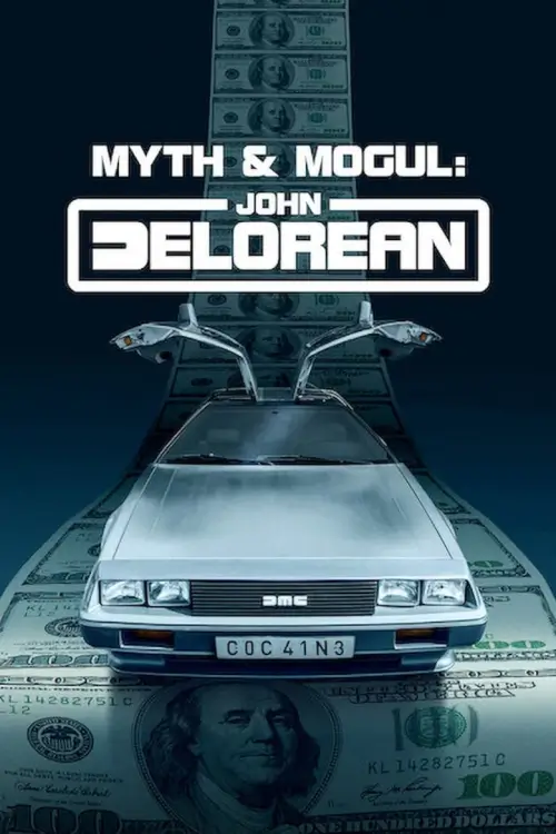 Myth & Mogul: John DeLorean | จอห์น เดอลอเรียน: ตำนานและราชาแห่งดีทรอยต์