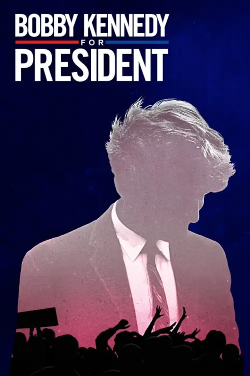 Bobby Kennedy for President : บ็อบบี้ เคนเนดี้ ผู้สมัครชิงตำแหน่งประธานาธิบดี