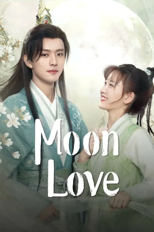 Moon Love (月上朝颜) : จันทราส่องรัก