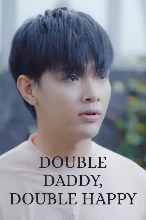 Double Daddy, Double Happy (Tien Bromance) : คุณพ่อแพ็คคู่