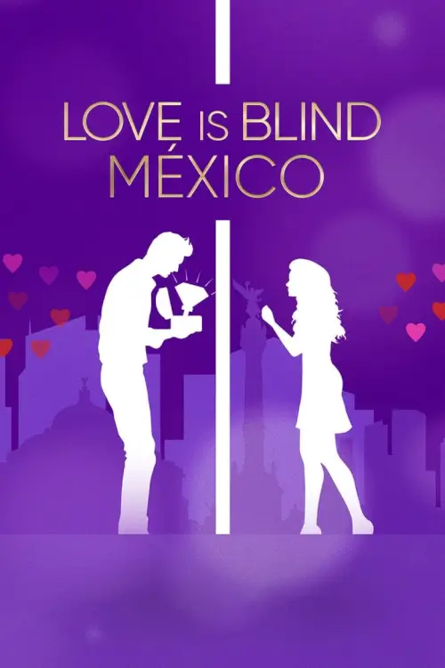 Love Is Blind: México | วิวาห์แปลกหน้า: เม็กซิโก