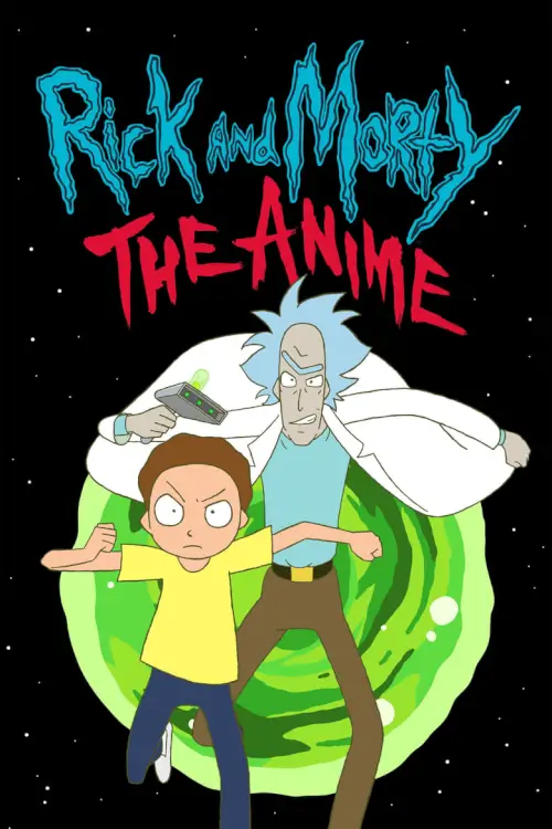 Rick and Morty: The Anime | ริค แอนด์ มอร์ตี้: ดิ อนิเมะ