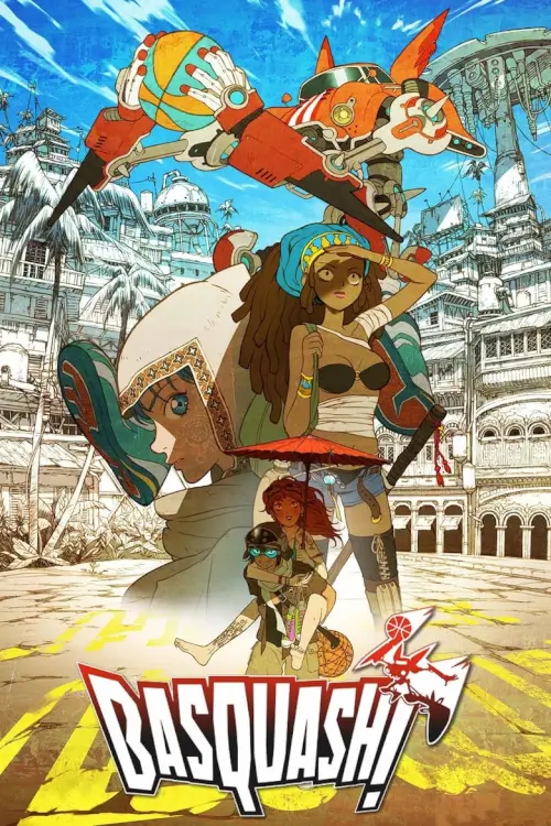 Basquash! (バスカッシュ!) : หุ่นดั้งทะลุดวงจันทร์