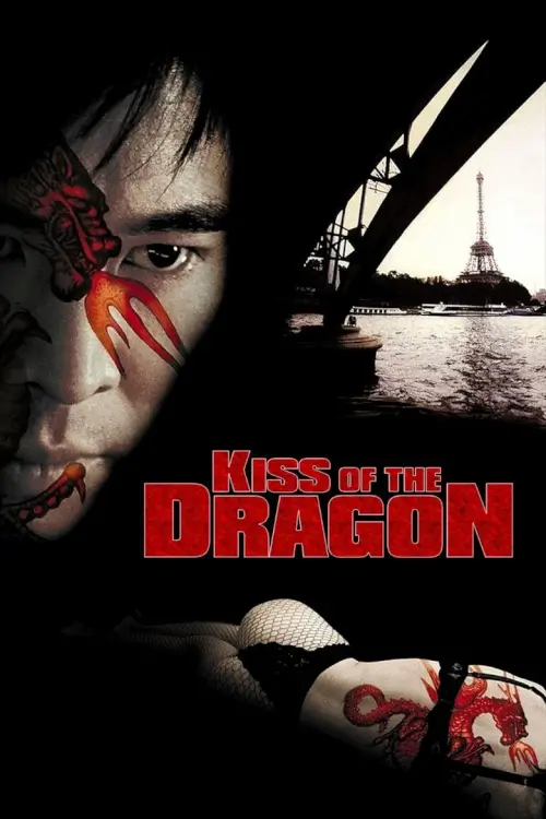 Kiss of the Dragon | จูบอหังการ ล่าข้ามโลก