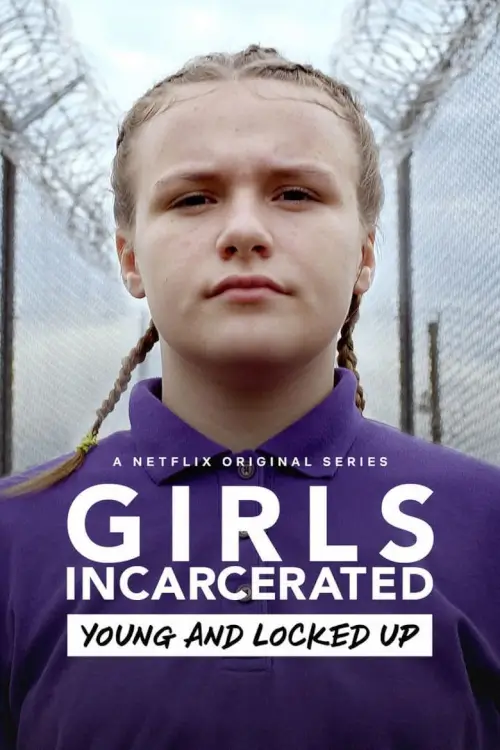 Girls Incarcerated : เด็กสาวในเรือนจำ