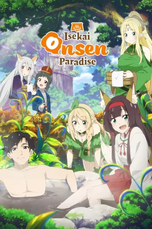 Isekai Onsen Paradise : ตะลุย 40 แดนสวรรค์ ณ ออนเซ็นในต่างโลก