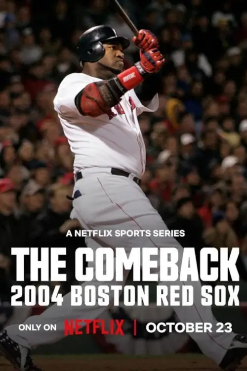The Comeback: 2004 Boston Red Sox | The Comeback: บอสตัน เรดซ็อกซ์ 2004