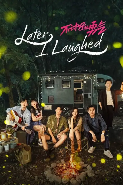 Later, I Laughed (2024) หัวใจไร้พันธนาการ