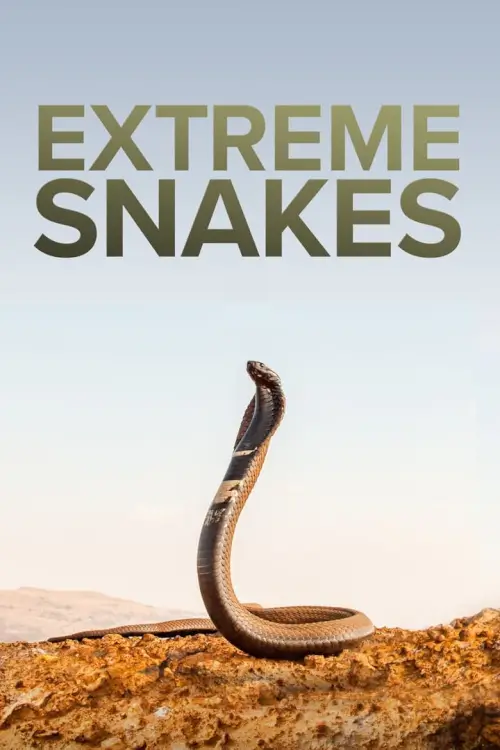 Extreme Snakes : อสรพิษสุดขั้ว