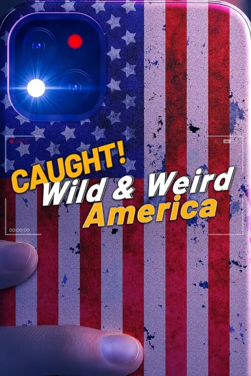 Caught! Wild & Weird America : รวมคนห่ามระห่ำแห่งอเมริกา