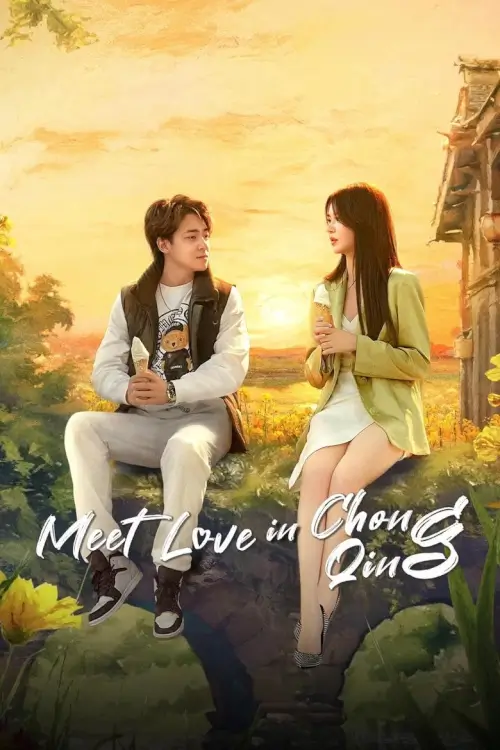 Meet Love in Chong Qing (2024) พบรักที่ฉงชิ่ง