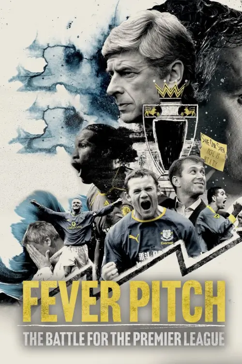 Fever Pitch: The Battle for the Premier League | กู่ร้องก้องสนาม: ศึกชิงพรีเมียร์ลีก