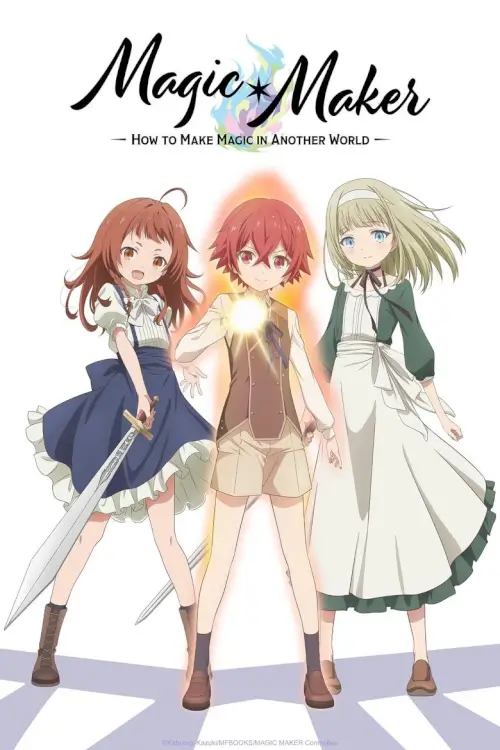 Magic Maker: How to Make Magic in Another World (Magic Maker Isekai Mahou no Tsukurikata) : เกิดใหม่ทั้งทีต้องได้ใช้เวทมนต์ที่ต่างโลก