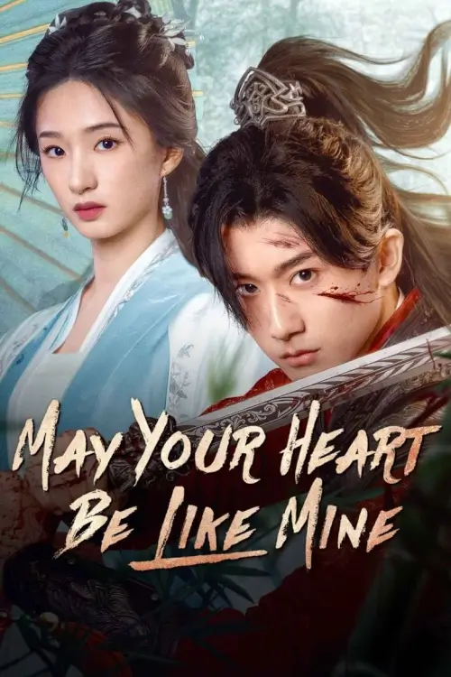 May Your Heart Be Like Mine (2025) ภารกิจลับโจรสองหน้า