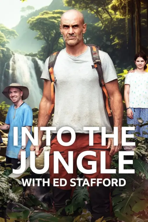 Into The Jungle With Ed Stafford : ผจญภัยในป่าลึกกับเอ็ด สแตฟฟอร์ด