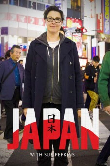 Japan with Sue Perkins : ท่องญี่ปุ่นกับซู เพอร์คินส์