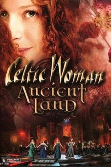 Celtic Woman – Ancient Land