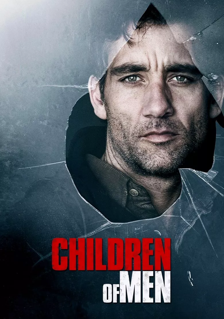 Children of Men | พลิกวิกฤต ขีดชะตาโลก