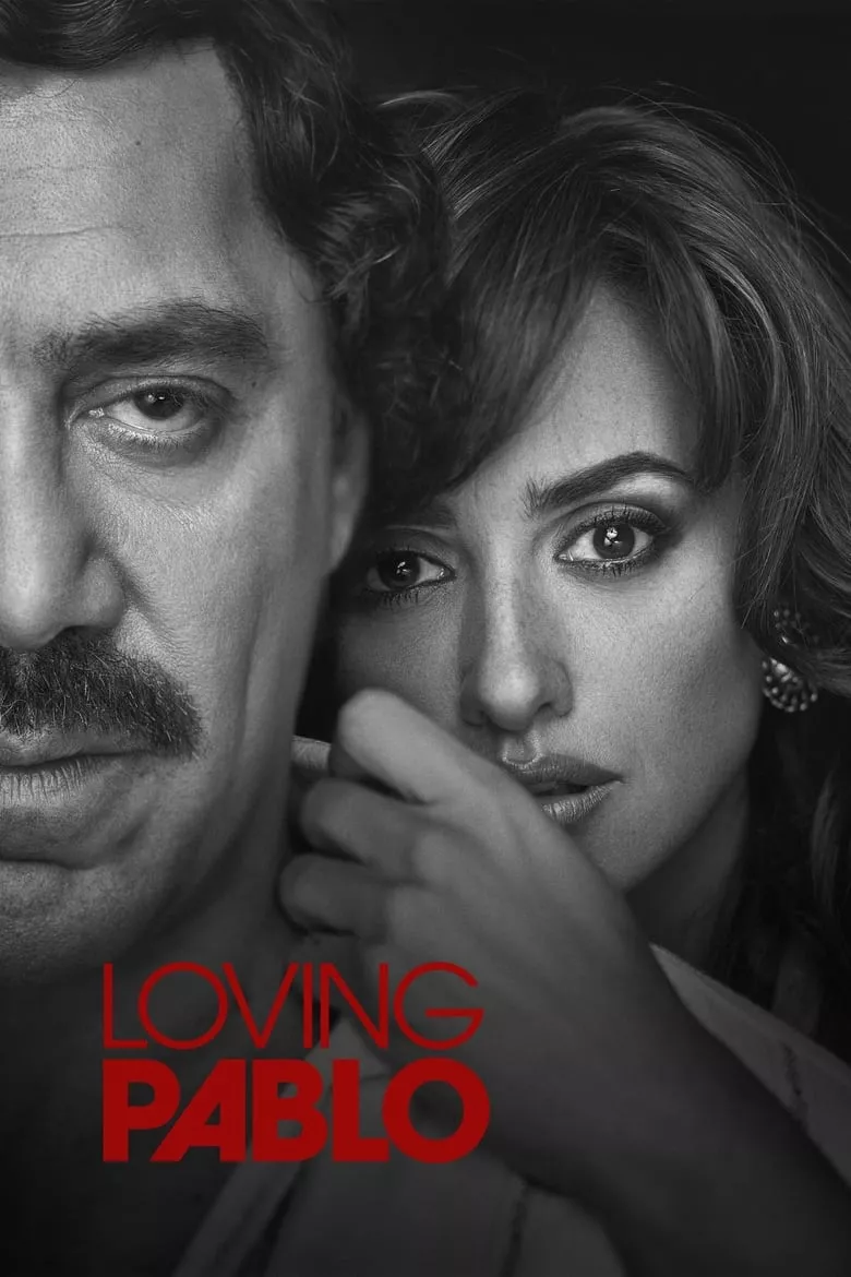Loving Pablo | ปาโบล เอสโกบาร์ ด้วยรักและความตาย