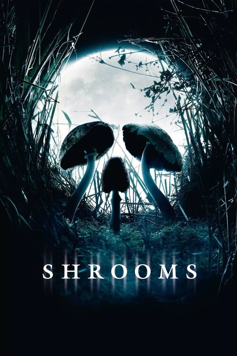 Shrooms |  มัน…ผุดจากนรก