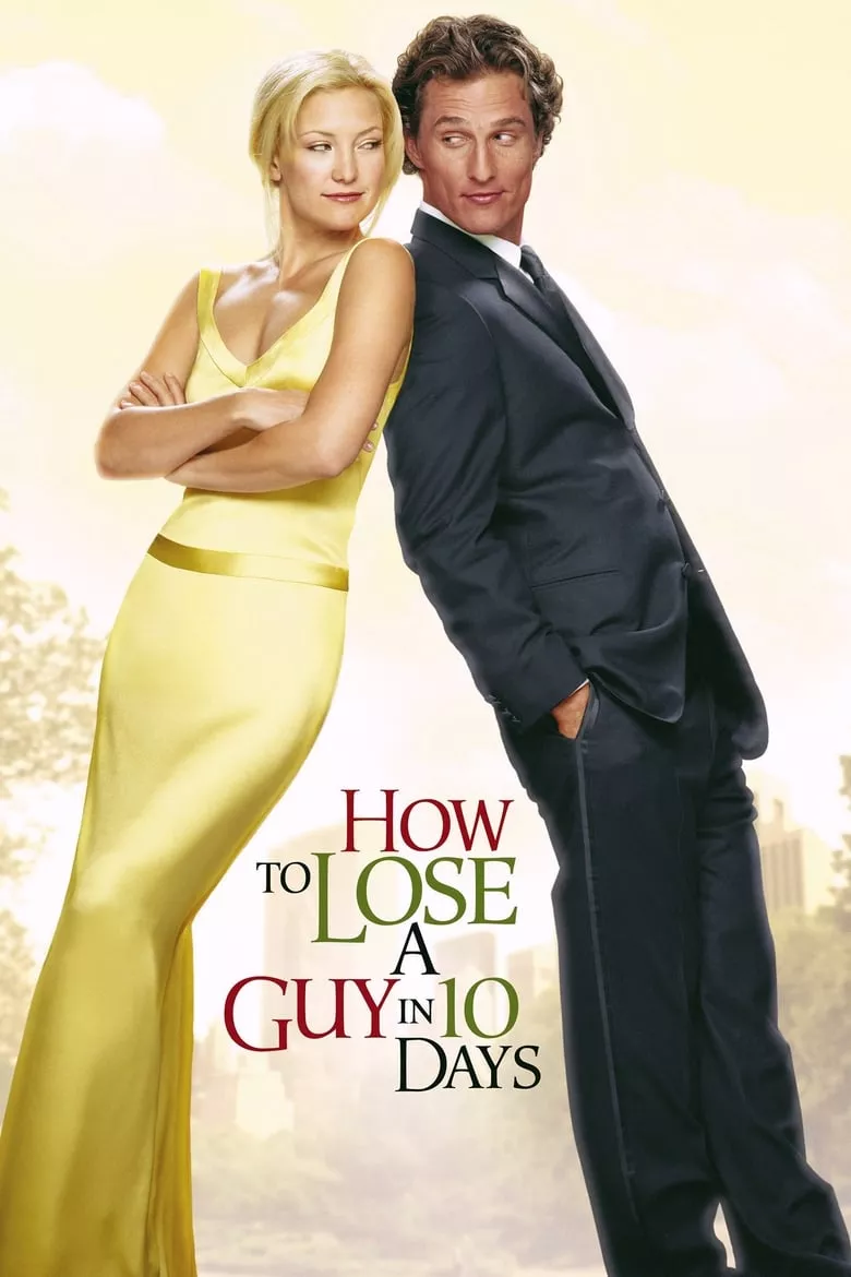 How to Lose a Guy in 10 Days | How to Lose a Guy in 10 Days