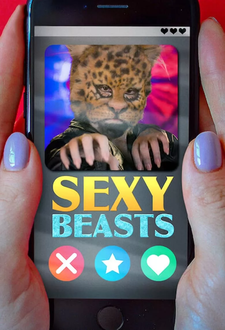 Sexy Beasts : เซ็กซี่ บีสต์ส