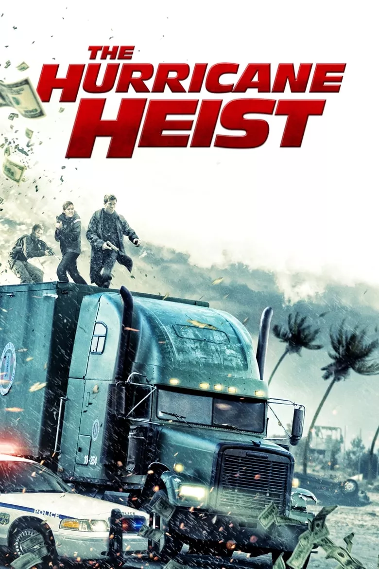 The Hurricane Heist ปล้นเร็วฝ่าโคตรพายุ