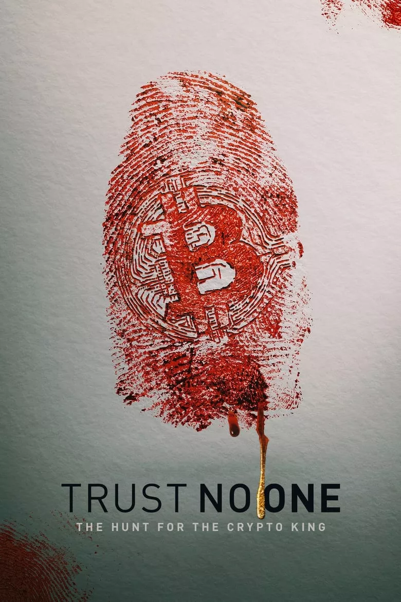 Trust No One: The Hunt for the Crypto King ล่าราชาคริปโต
