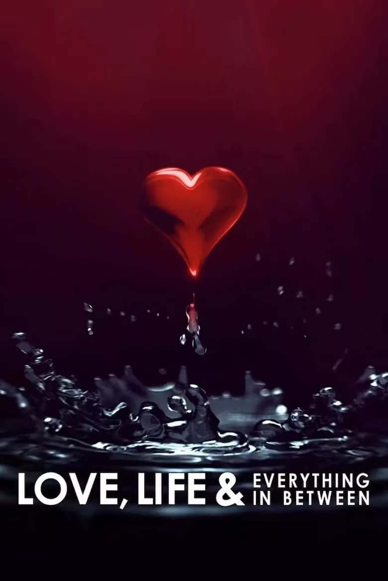 Love, Life & Everything in Between : ความรัก ชีวิต และทุกสิ่งที่อยู่ระหว่างกลาง