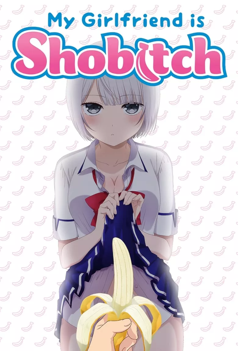 My Girlfriend Is Shobitch (Boku no Kanojo ga Majimesugiru Sho-bitch na Ken)