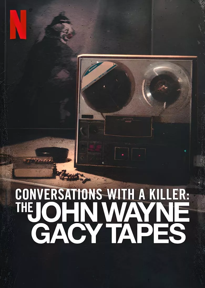 Conversations with a Killer: The John Wayne Gacy Tapes คุยกับฆาตกร: จอห์น เวย์น เกซี่