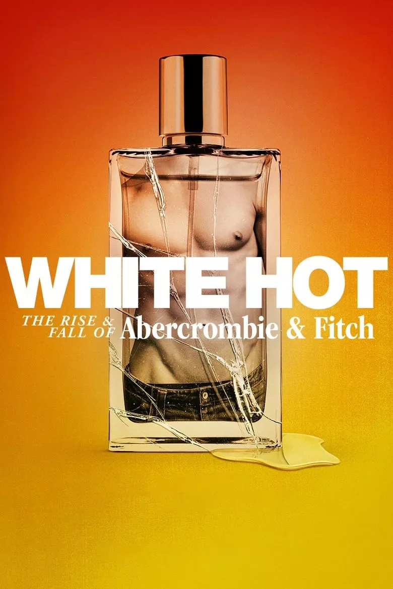 White Hot: The Rise & Fall of Abercrombie & Fitch แบรนด์รุ่งสู่แบรนด์ร่วง